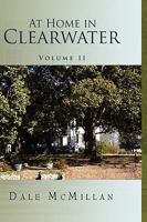 At Home in Clearwater Volume II 1450078176 Book Cover