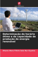 Determinação do horário ótimo e da capacidade de produção de energia renovável 6206269647 Book Cover