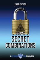 Utah's Secret Combinations 2022 Edition B0BLG2PZK9 Book Cover