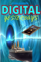 Digital Yesterdays 1445797143 Book Cover