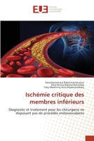 Ischémie critique des membres inférieurs: Diagnostic et traitement pour les chirurgiens ne disposant pas de procédés endovasculaires 613957322X Book Cover