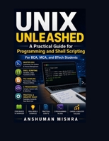 UNIX Unleashed: A Practical Guide for Programming and Shell Scripting B0F5M29S6D Book Cover
