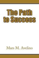 The Path to Success 1441509682 Book Cover