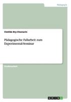 P�dagogische Fallarbeit zum Experimental-Seminar 3656295271 Book Cover