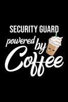 Security Guard Powered by Coffee: Christmas Gift for Security Guard Funny Security Guard Journal Best 2019 Christmas Present Lined Journal 6x9inch 120 pages 1701837013 Book Cover