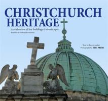 Christchurch Heritage: a celebration of lost buildings & streetscapes 1869798635 Book Cover