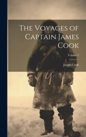 The Voyages of Captain James Cook; Volume 2 1022201107 Book Cover