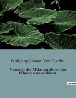 Versuch die Metamorphose der Pflanzen zu erklären B0BY4MMZ84 Book Cover