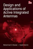 Design and Applications of Active Integrated Antennas 1630813583 Book Cover