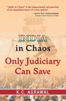 India in Chaos: Only Judiciary can Save 938894223X Book Cover