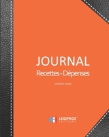 Journal Recettes - D�penses: Registre auto entrepreneur, livre de compte auto entrepreneur, chronologique Conforme aux obligations comptables 101 pages version large 20,32cm x 25,4cm broch� fond orang 1710221976 Book Cover