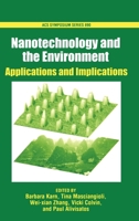 Nanotechnology and the Environment: Applications and Implications (Acs Symposium Series) 0841238774 Book Cover