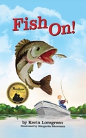 Fish On! 0985717947 Book Cover