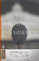 The Rhetorical Presidency 069102295X Book Cover