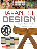 Japanese Design: Art, Aesthetics & Culture 4805312505 Book Cover