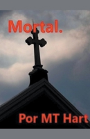 Mortal. (versión en español) B0BYNH9678 Book Cover