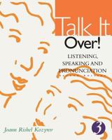 Talk It Over! Listening, Speaking, and Pronunciation 3 (Student Book) (Second Edition) 0618144013 Book Cover