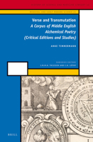 Verse and Transmutation: A Corpus of Middle English Alchemical Poetry (Critical Editions and Studies 9004254846 Book Cover
