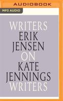 Erik Jensen on Kate Jennings: Writers on Writers 154367383X Book Cover