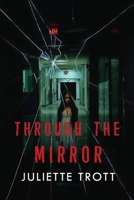 Through The Mirror B0DTPH6XK5 Book Cover