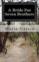 A Bride For Seven Brothers 1478250666 Book Cover