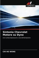 Sintonia Chevrolet Motore su Dyno: Con turbocompressore e sovralimentazione 6203681458 Book Cover