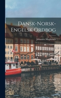 Dansk-Norsk-Engelsk Ordbog 1015734049 Book Cover