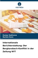 Internationale Berichterstattung: Der Bergkarabach-Konflikt in der Zeitung NYT (German Edition) 6209608035 Book Cover