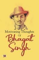 Motivating Thoughts Of Bhagat Singh 9355620659 Book Cover