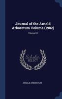 Journal of the Arnold Arboretum Volume (1982); Volume 63 1377134881 Book Cover