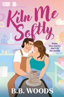 Kiln Me Softly 0008753458 Book Cover