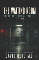 The Waiting Room: Emergency Room Malpractice: Volume 2 B0HH8YQWD3 Book Cover