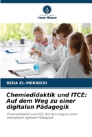 Chemiedidaktik und ITCE: Auf dem Weg zu einer digitalen Pädagogik (German Edition) 6208405696 Book Cover