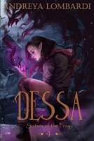 Dessa-Sisters of the Fray: A Dark Fantasy Thriller Series (Book Four) B08RKKBFG5 Book Cover