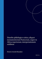 Diatribe philologico-critica, aliquot monumentorum Punicorum, nuper in Africa repertorum, interpretationem exhibens (Latin Edition) 9004576118 Book Cover