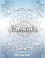 The Enlightened Ones Mandala Adult Colouring Book 1797944819 Book Cover