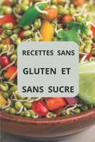 RECETTES SANS GLUTEN ET SANS SUCRE (French Edition) B0DZNQB95M Book Cover