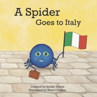 A Spider Goes to Italy 0578152703 Book Cover