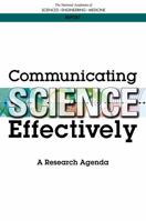Communicating Science Effectively: A Research Agenda 0309451027 Book Cover