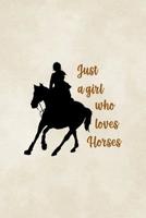Just A Girl Who Loves Horses: Blank Lined Notebook ( Horses ) Clouds 1077466137 Book Cover