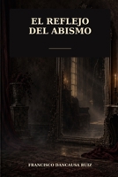 El Reflejo del Abismo B0F52YMJWF Book Cover
