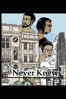 Never Knew 1091610932 Book Cover