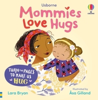 Mommies Love Hugs 1835405258 Book Cover