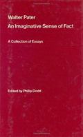 Walter Pater: An Imaginative Sense of Fact: A Collection of Essays 0714631833 Book Cover