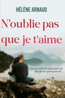 N'oublie pas que je t'aime (French Edition) B0D9W2TRHB Book Cover