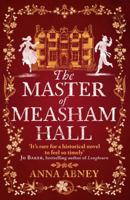 The Master of Measham Hall: a stunning must-read historical fiction novel about survival, love, and family loyalty (Book 1) 0715654500 Book Cover
