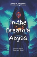 In the Dream’s Abyss: One Curse. Two Choices. Three Shocking Climaxes (Loom of Legends) B0DW3WLXSR Book Cover