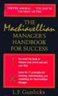 The Machiavellian Manager's Handbook for Success (The Libey Business Library) (The Libey Business Library) 059500041X Book Cover