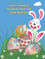 LOVELY RABBITS COLORING Book for Kids Ages 2-5: A book for easter day, lovely rabbits coloring book for kids.unique 35 Fun Images Lovely rabbits and E B08X61VGNH Book Cover
