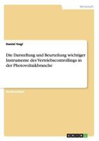 Die Darstellung und Beurteilung wichtiger Instrumente des Vertriebscontrollings in der Photovoltaikbranche 3668004226 Book Cover